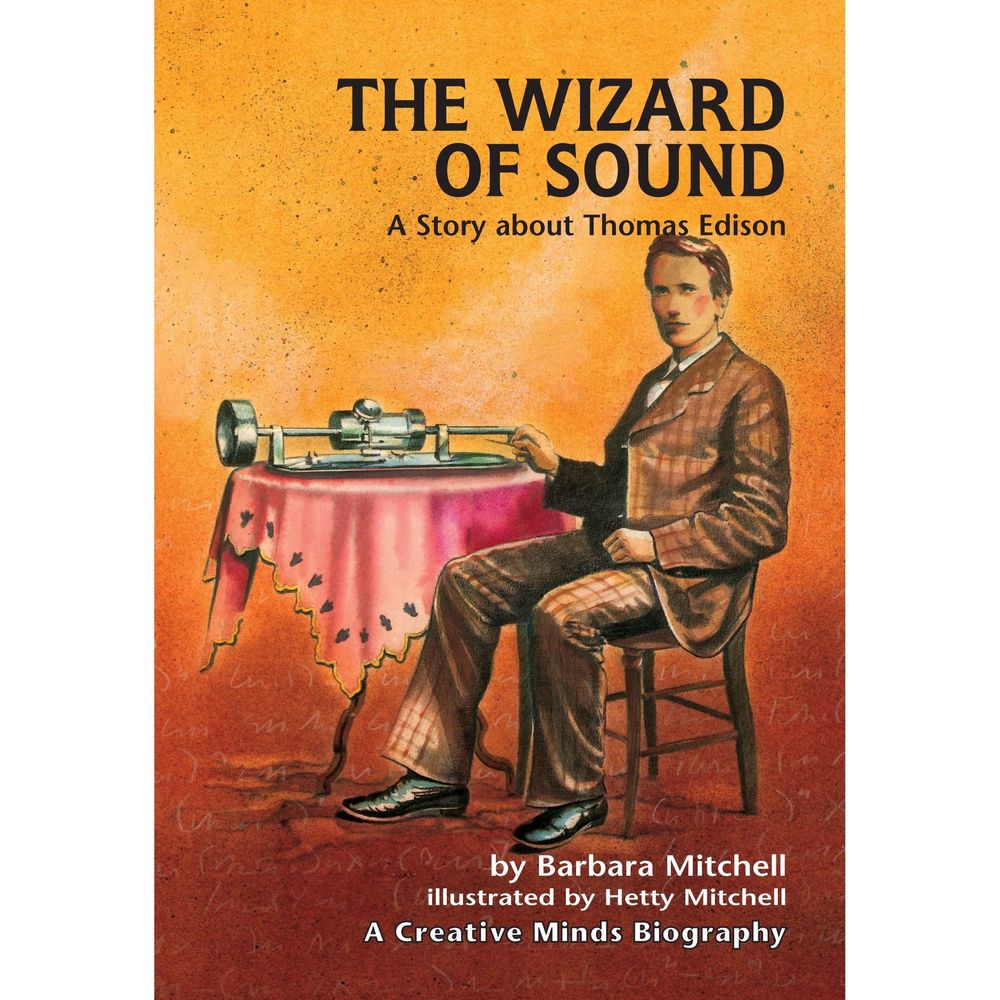 The Wizard of Sound a Story about Thomas Edison